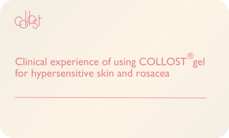 Clinical experience of using COLLOST® gel for hypersensitive skin and rosacea