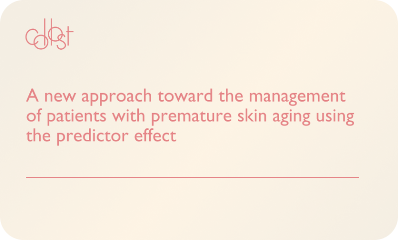 A new approach toward the management of patients with premature skin aging using the predictor effect